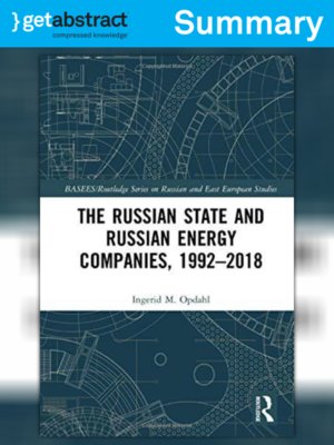cover image of The Russian State and Russian Energy Companies, 1992–2018 (Summary)